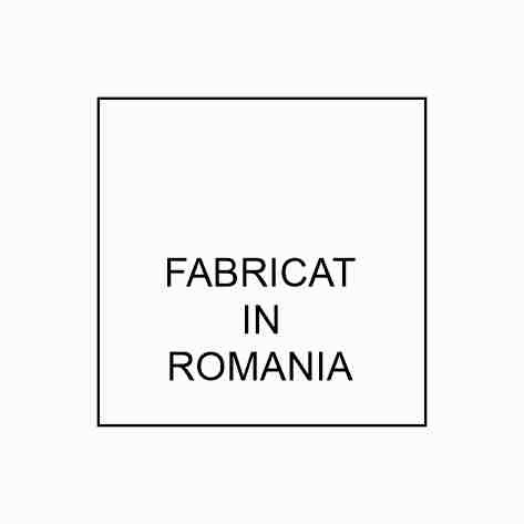 FABRICAT IN ROMANIA